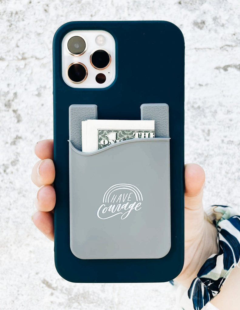 Have Courage Phone Wallet